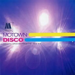 VA - Motown Disco (Soulful Grooves From The '70s & '80s) (Remastered) (2005)