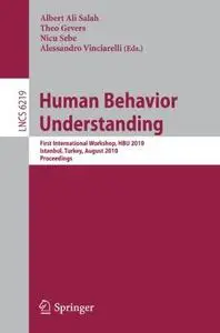 Human Behavior Understanding: First International Workshop, HBU 2010, Istanbul, Turkey, August 22, 2010. Proceedings