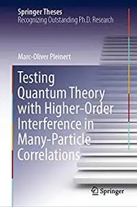 Testing Quantum Theory with Higher-Order Interference in Many-Particle Correlations