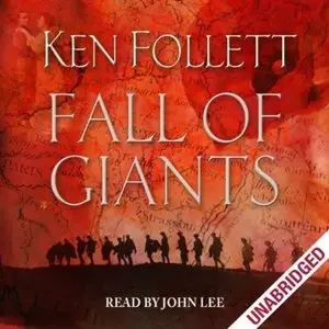 Fall of Giants (The Century Trilogy) by Ken Follett and John Lee [Repost]
