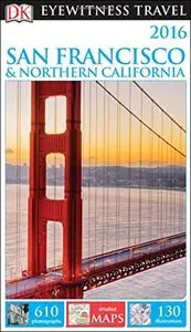 DK Eyewitness Travel Guide: San Francisco & Northern California (repost)