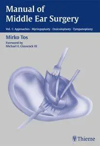 Manual of Middle Ear Surgery, volume 1