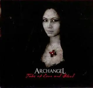 Archangel - Tales Of Love And Blood (2013)