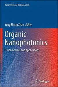 Organic Nanophotonics: Fundamentals and Applications