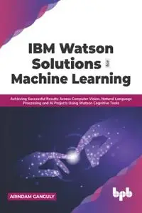 IBM Watson Solutions for Machine Learning