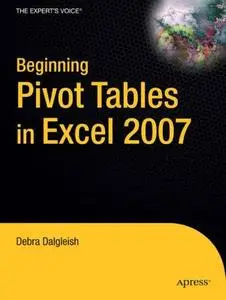  Beginning PivotTables in Excel 2007: From Novice to Professional (Beginning from Novice to Professional) 