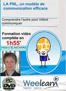La PNL, un modèle de communication efficace - Hélène Blanchard