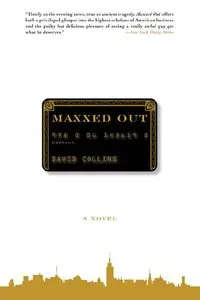 Maxxed Out: A Novel