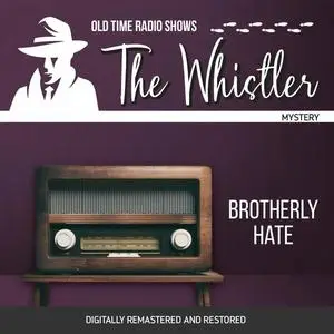 «The Whistler: Brotherly Hate» by Gladys Thornton, Audrey Totter