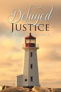 «Delayed Justice» by Keiko Palmer