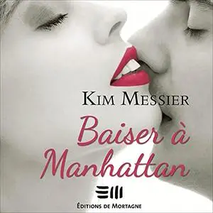 Kim Messier, "Baiser à Manhattan"