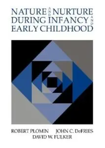 Nature and Nurture during Infancy and Early Childhood