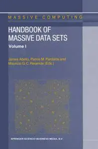 Handbook of Massive Data Sets (Massive Computing) (Repost)