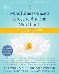 A Mindfulness Based Stress Reduction Workbook, 2nd Edition