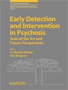 Early Detection and Intervention in Psychosis: State of the Art and Future Perspectives