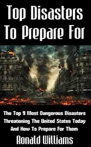 Top Disaster Threats To Prepare For