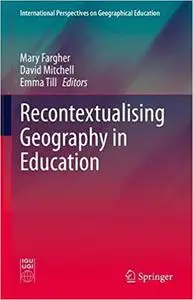Recontextualising Geography in Education