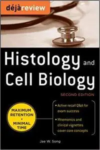 Deja Review Histology & Cell Biology, Second Edition Ed 2