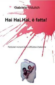 Hai Hai Hai, è fatta!