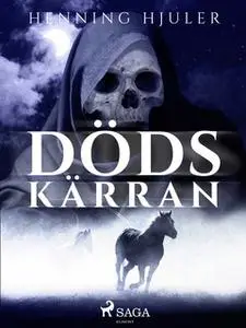 «Dödskärrran» by Henning Hjuler
