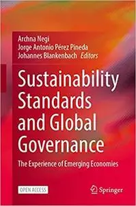 Sustainability Standards and Global Governance: Experiences of Emerging Economies