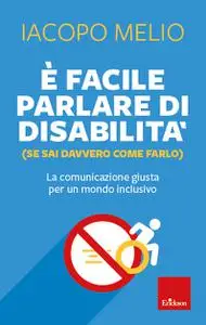 E facile parlare di disabilità - Iacopo Melio