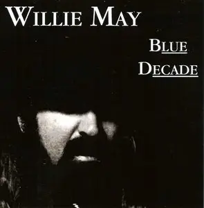 Willie May: 5CD Collection (2008-2012)