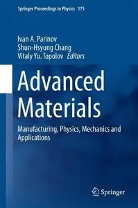 Advanced Materials: Manufacturing, Physics, Mechanics and Applications (repost)