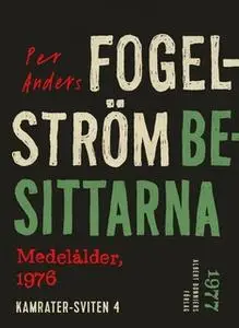 «Besittarna : Medelålder, 1976» by Per Anders Fogelström