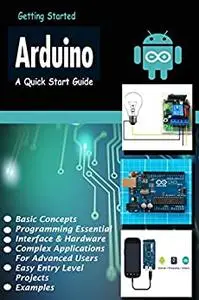 A Quick Start Guide To "ARDUINO" | A Smart Way To Learn ARDUINO | Beginner To Expert: A Best Way To Learn Arduino