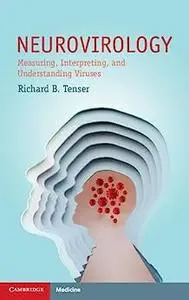 Neurovirology: Measuring, Interpreting, and Understanding Viruses