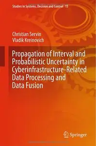 Propagation of Interval and Probabilistic Uncertainty in Cyberinfrastructure-related Data Processing and Data Fusion