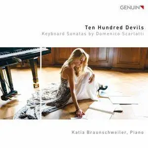 Katia Braunschweiler - Ten Hundred Devils: Keyboard Sonatas by Domenico Scarlatti (2017)