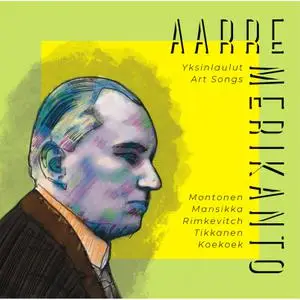 Marianne Montonen, Jasper Koekoek, Elisaveta Rimkevitch & Aarne Mansikka - Merikanto: Art Songs (2022) [24/48]