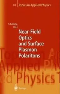 Near-Field Optics and Surface Plasmon Polaritons [Repost]