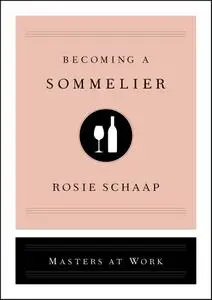 Becoming a Sommelier (Masters at Work)
