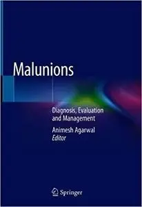 Malunions: Diagnosis, Evaluation and Management