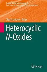 Heterocyclic N-Oxides (Topics in Heterocyclic Chemistry)