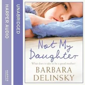 «Not My Daughter» by Barbara Delinsky