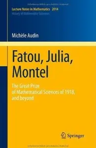 Fatou, Julia, Montel: The Great Prize of Mathematical Sciences of 1918, and Beyond (Repost)