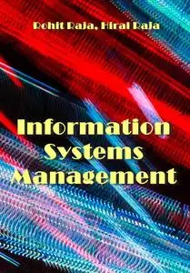 "Information Systems Management" ed. by Rohit Raja, Hiral Raja