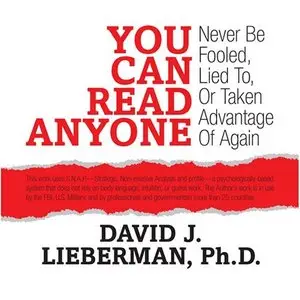 You Can Read Anyone: Never Be Fooled, Lied to, or Taken Advantage of Again (Audiobook)