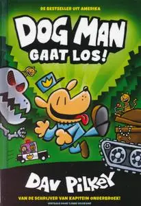 Nieuwe Strip 2018 52) [01/10] - "Dog Man - 02 - Dog Man Gaat Los! cbr