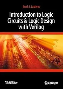 Introduction to Logic Circuits & Logic Design with Verilog (3rd Edition)