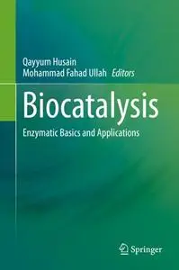 Biocatalysis Enzymatic Basics and Applications Biocatalysis Enzymatic Basics and Applications