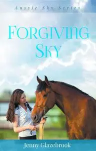 «Forgiving Sky» by Jenny Glazebrook