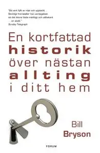 «En kortfattad historik över nästan allting i ditt hem» by Bill Bryson