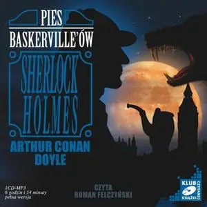 «Pies Baskerville'ów» by Arthur Conan Doyle