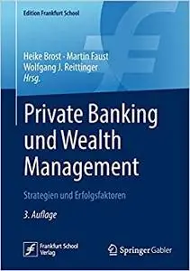 Private Banking und Wealth Management: Strategien und Erfolgsfaktoren (Repost)