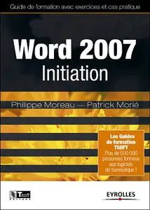 Word 2007 - Initiation: Guide de formation avec exercices et cas pratiques (repost)